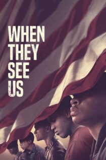 When They See Us وقتی ما را می‌بینند