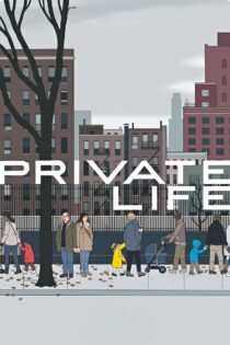 دانلود فیلم Private Life 2018 زندگی خصوصی دانلود فیلم Private Life 2018 زندگی خصوصی