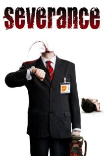 دانلود فیلم Severance 2006 جدایی دانلود فیلم Severance 2006 جدایی
