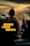 دانلود فیلم Bring Them Down 2024 سرنگون کردن دانلود فیلم Bring Them Down 2024 سرنگون کردن