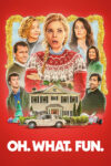 دانلود فیلم Oh. What. Fun. 2025 اوه. چه. تفریحی.