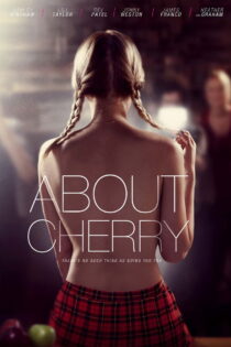 دانلود فیلم About Cherry 2012 دربارهٔ چری دانلود فیلم About Cherry 2012 دربارهٔ چری