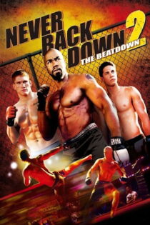 دانلود فیلم Never Back Down 2: The Beatdown 2011 عقب‌نشینی هرگز ۲: بیت‌داون