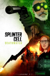 دانلود سریال Splinter Cell: Deathwatch اسپلینتر سل: دث‌واچ