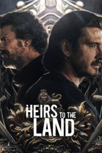 دانلود سریال Heirs to the Land وارثان زمین