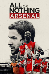 دانلود سریال All or Nothing: Arsenal همه یا هیچ: آرسنال