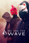 دانلود سریال We Are the Wave ما موج هستیم