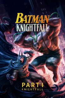 Batman: Knightfall - Part 1: Knightfall 2026 : - :