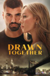 دانلود فیلم Drawn Together 2026 جذب یکدیگر