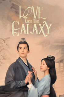 دانلود سریال Love Like the Galaxy عشقی همچون کهکشان